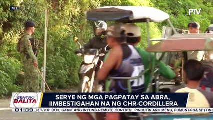 Serye ng mga pagpatay sa Abra, iimbestigahan na ng CHR-Cordillera