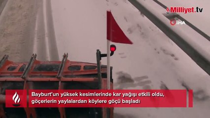 Bayburt’un yüksek kesimlerinde kar yağışı etkili oldu, göçerlerin yaylalardan köylere göçü başladı