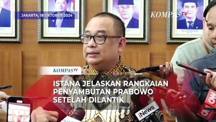 Penjelasan Istana soal Rangkaian Penyambutan Prabowo Subianto Setelah Dilantik