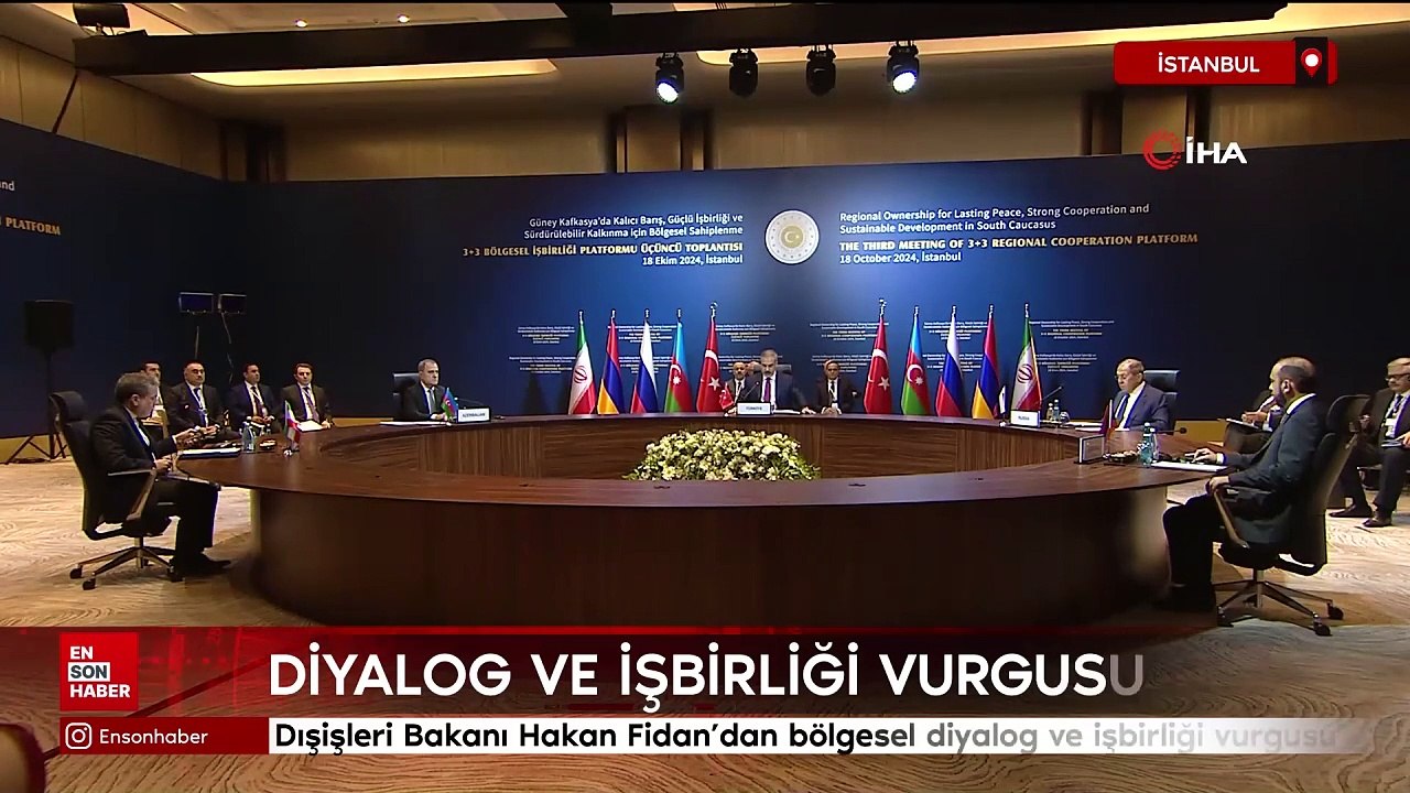 Dışişleri Bakanı Hakan Fidan'dan bölgesel diyalog ve işbirliği vurgusu
