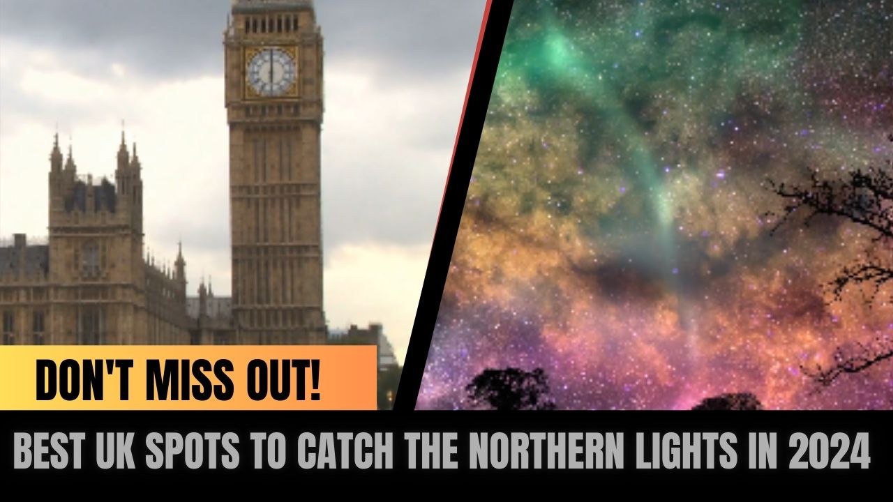Best UK Spots to Catch the Northern Lights in 2024 Don't Miss Out