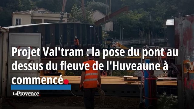 Projet Val'tram : la pose du pont au dessus du fleuve de l'Huveaune à commencé