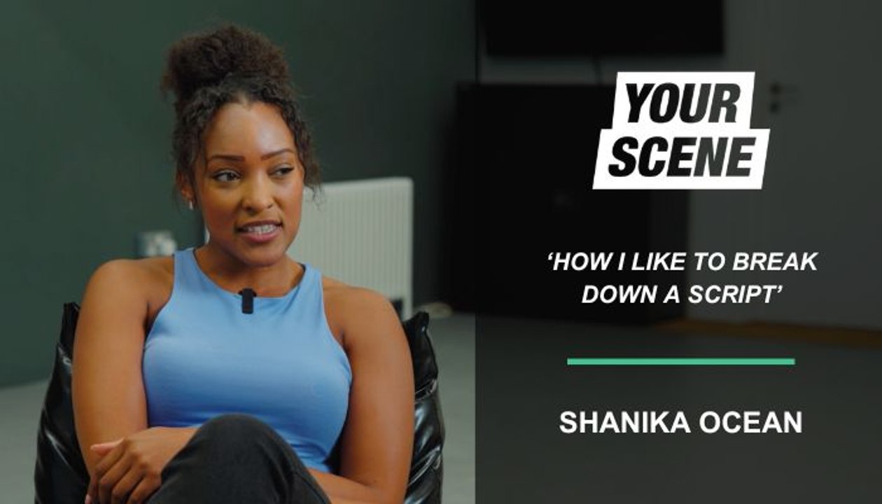 ‘How I like to break down a script’ Shanika Ocean opens up about her process