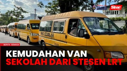 Belanjawan 2025: Kemudahan van sekolah 50 sen sehala dari stesen LRT terpilih