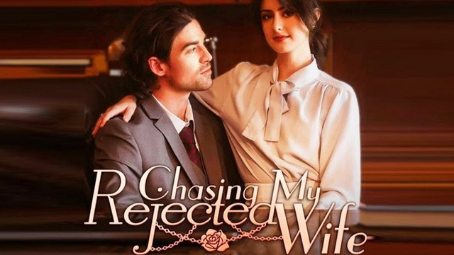 Chasing My Rejected Wife (2024) - Full Movie