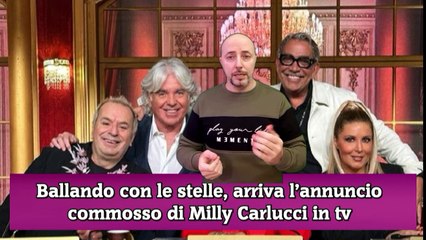 Ballando con le stelle, arriva l’annuncio commosso di Milly Carlucci in tv