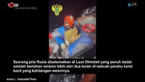 Penyelamatan Orang Terdampar 67 Hari Di Laut Rusia