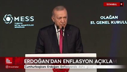 Cumhurbaşkanı Erdoğan: Enflasyonda daha güzel neticeler alacağız