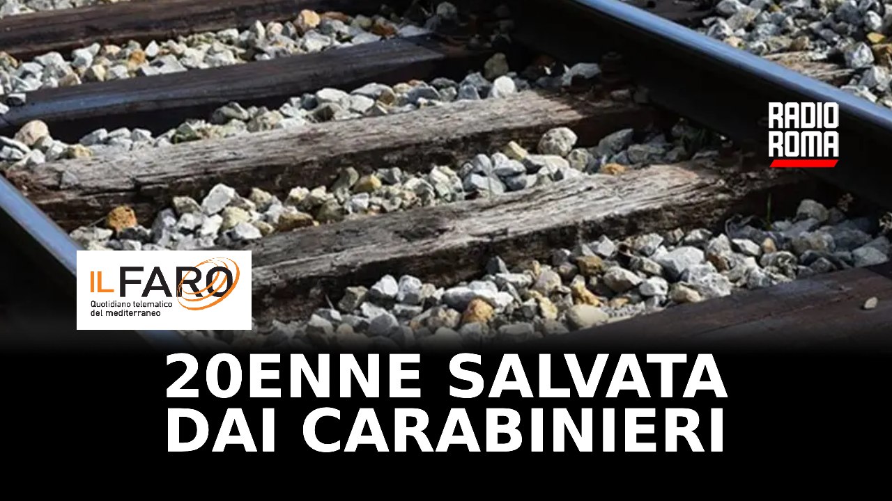 Si sdraia sui binari della Roma-Civitavecchia: 20enne salvata dai Carabinieri