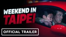 Weekend in Taipei - Official Final Trailer (2024) Luke Evans