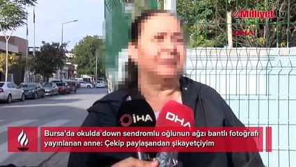 Down sendromlu öğrencinin ağzı koli bandıyla kapatıldı! Anneden ilk açıklama