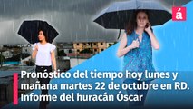 Clima para la República Dominicana: Pronóstico del tiempo de hoy lunes y mañana martes 22 de octubre