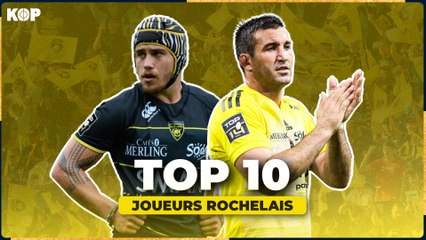 ⚫ Notre top 10 des joueurs rochelais au XXIème siècle
