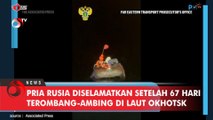 Pria Rusia Diselamatkan Setelah 67 Hari Terombang-ambing di Laut Okhotsk