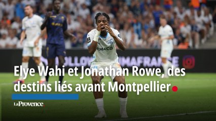 Elye Wahi et Jonathan Rowe, des destins liés avant Montpellier