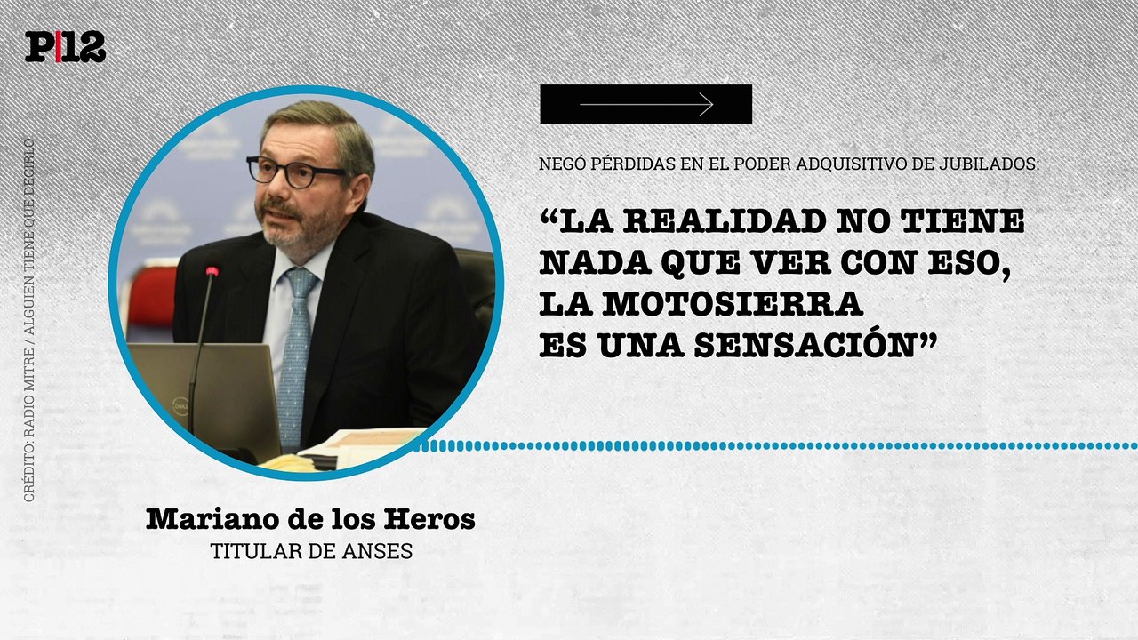 "La motosierra es una sensación": De los Heros (ANSES) niega la caída del poder adquisitivo de las jubilaciones