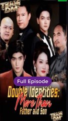 [Short Drama] Double Identities More than Father and Son eng sub SHortMax