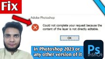 How to fix could not complete your… content of the layer is not directly editable in Photoshop 2023 or in any other version of it