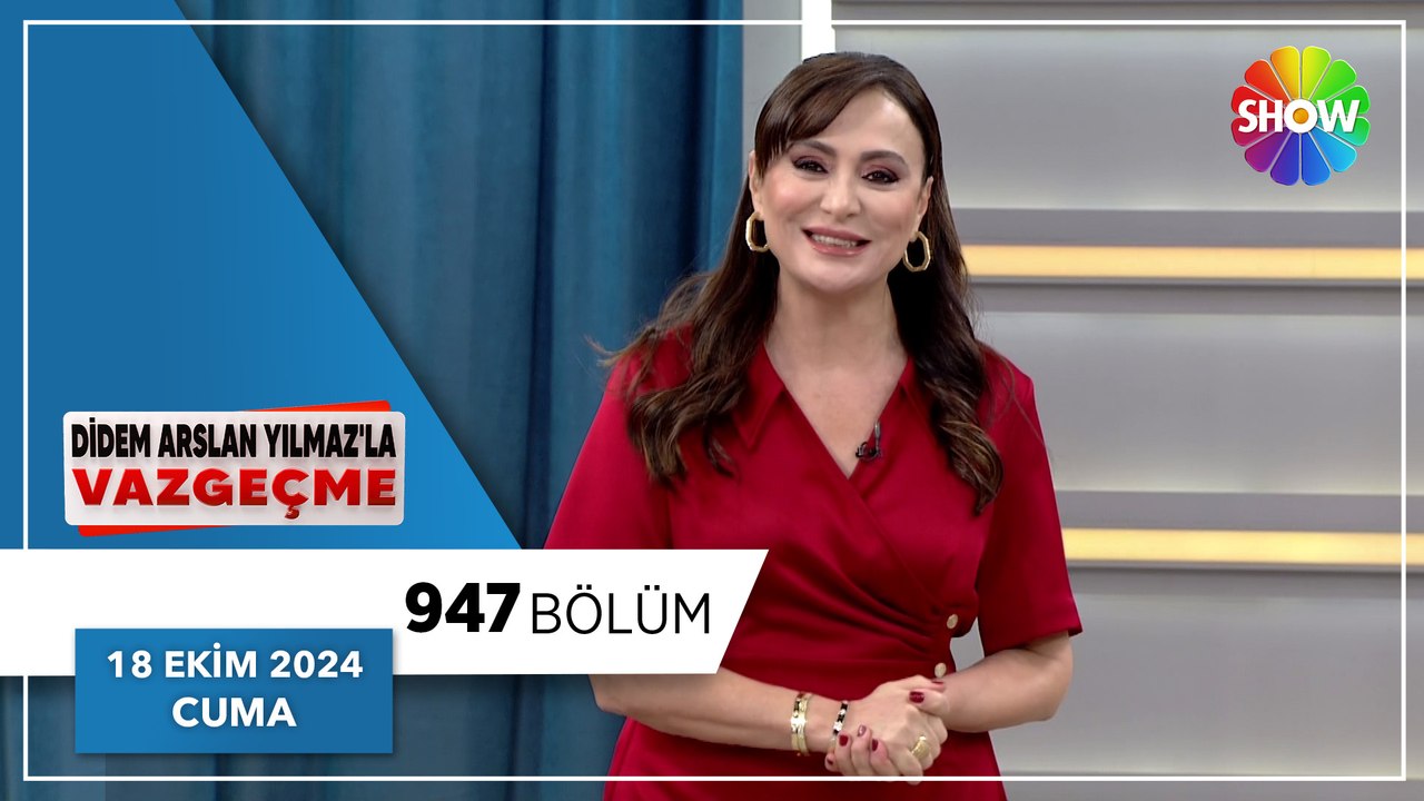 Didem Arslan Yılmaz'la Vazgeçme 947. Bölüm | 18 Ekim 2024