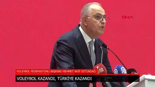 Mehmet Akif Üstündağ: Voleybol kazandı, Türkiye kazandı