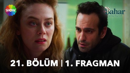 Bahar 21. Bölüm 1. Fragman | "Yüzde yüz güven duyulmayan bir ilişkide ben olmayacağım!"
