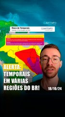 Alerta: temporais ganham força em vários estados do Brasil