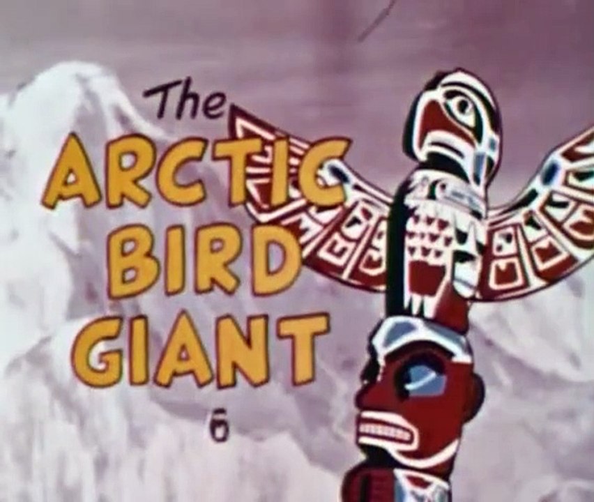 Clutch Cargo 006 The Arctic Bird Giant Vidéo Dailymotion