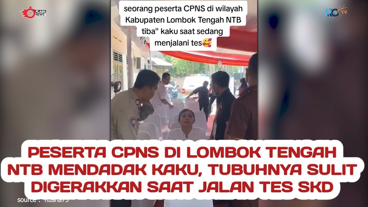 Peserta CPNS di Lombok Tengah NTB Mendadak Kaku, Tubuhnya Sulit Digerakkan Saat Jalan Tes SKD