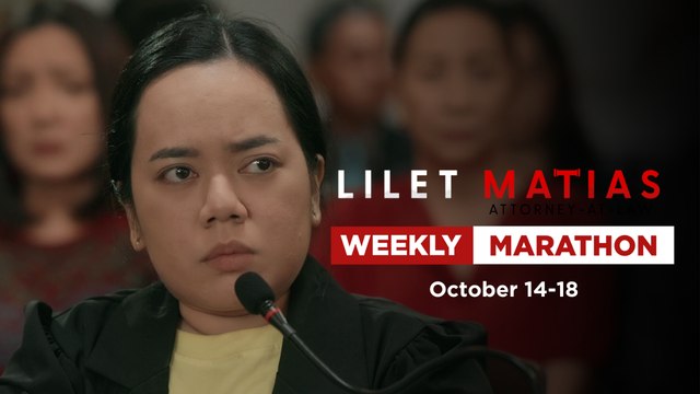 Lilet Matias, Attorney-At-Law: Weekly Marathon (October 14-18, 2024)