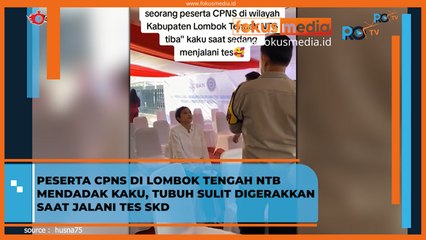 Peserta CPNS di Lombok Tengah NTB Mendadak Kaku, Tubuh Sulit Digerakkan Saat Jalani Tes SKD