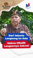 Dari Jakarta Langsung ke Solo | Makna Dibalik Lengsernya Jokowi