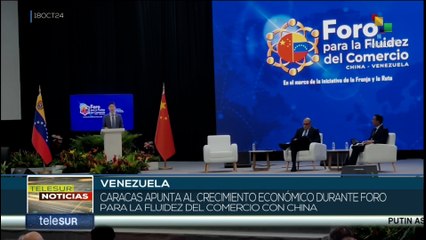 Venezuela apunta al crecimiento económico durante foro en comercio con China