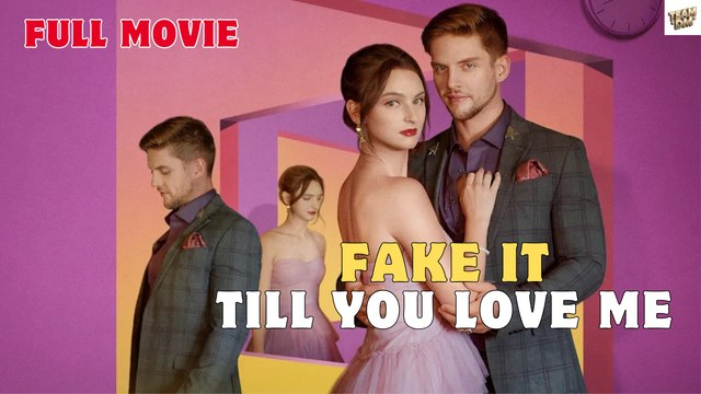 Fake it Till You Love Me Full Movie