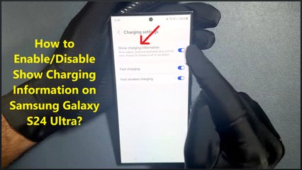 How to Enable/Disable Show Charging Information on Samsung Galaxy S24 Ultra?