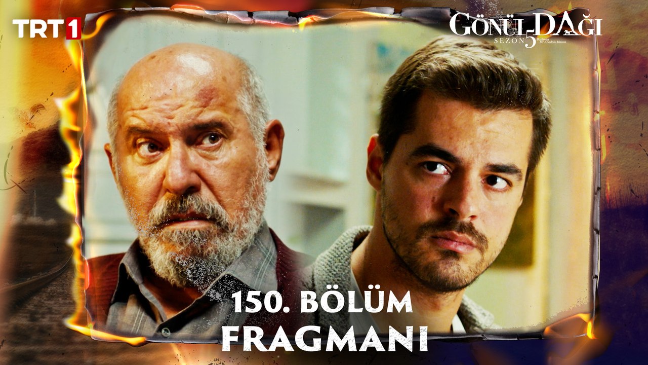 Gönül Dağı 150. Bölüm Fragmanı