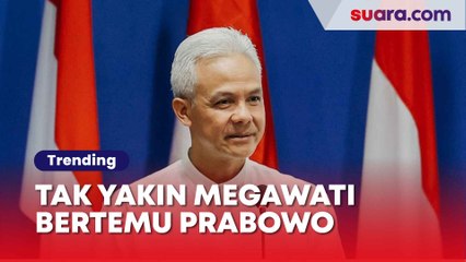 Tak Yakin Megawati Bertemu Prabowo Sebelum Pelantikan Presiden, Ganjar: Waktunya Pendek