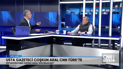 Gazeteci Çoşkun Aral, ABD'nin Ortadoğu siyasetini ve Türk dış politikasına etkisini Hafta Sonu'nda değerlendirdi