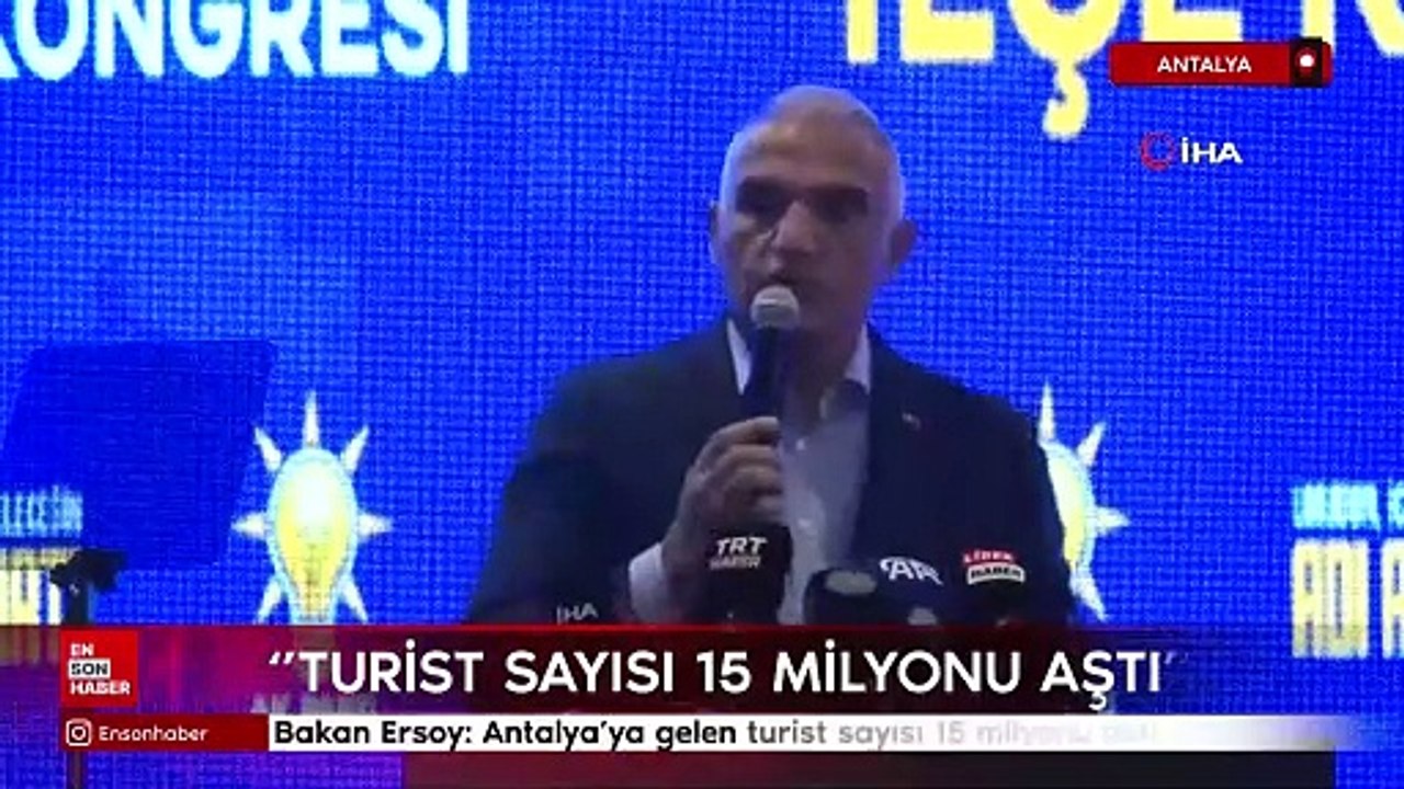 Mehmet Nuri Ersoy: Antalya'ya gelen turist sayısı 15,3 milyonu geçti