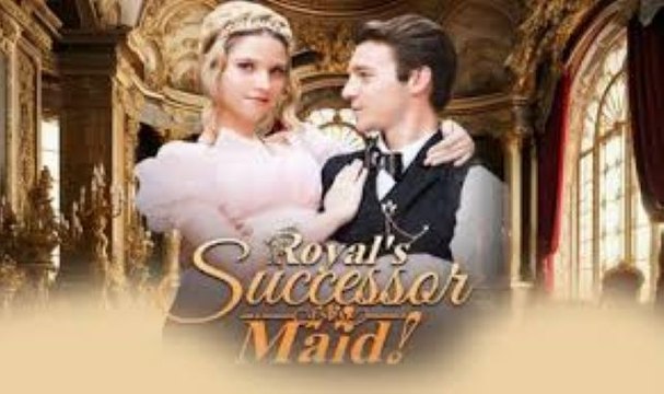 Royal's Successor Is A Maid (2024) Full Movie