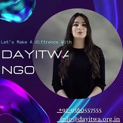 Dayitwa Child Education & Social Welfare Society - Delhi