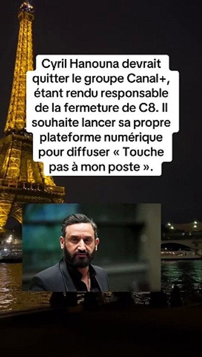 Cyril Hanouna quitte Canal+ : fermeture de C8 et lancement de sa propre plateforme