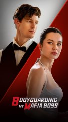 Bodyguard My Mafia Boss 2024 (But Daddy I Love Him) Short Drama