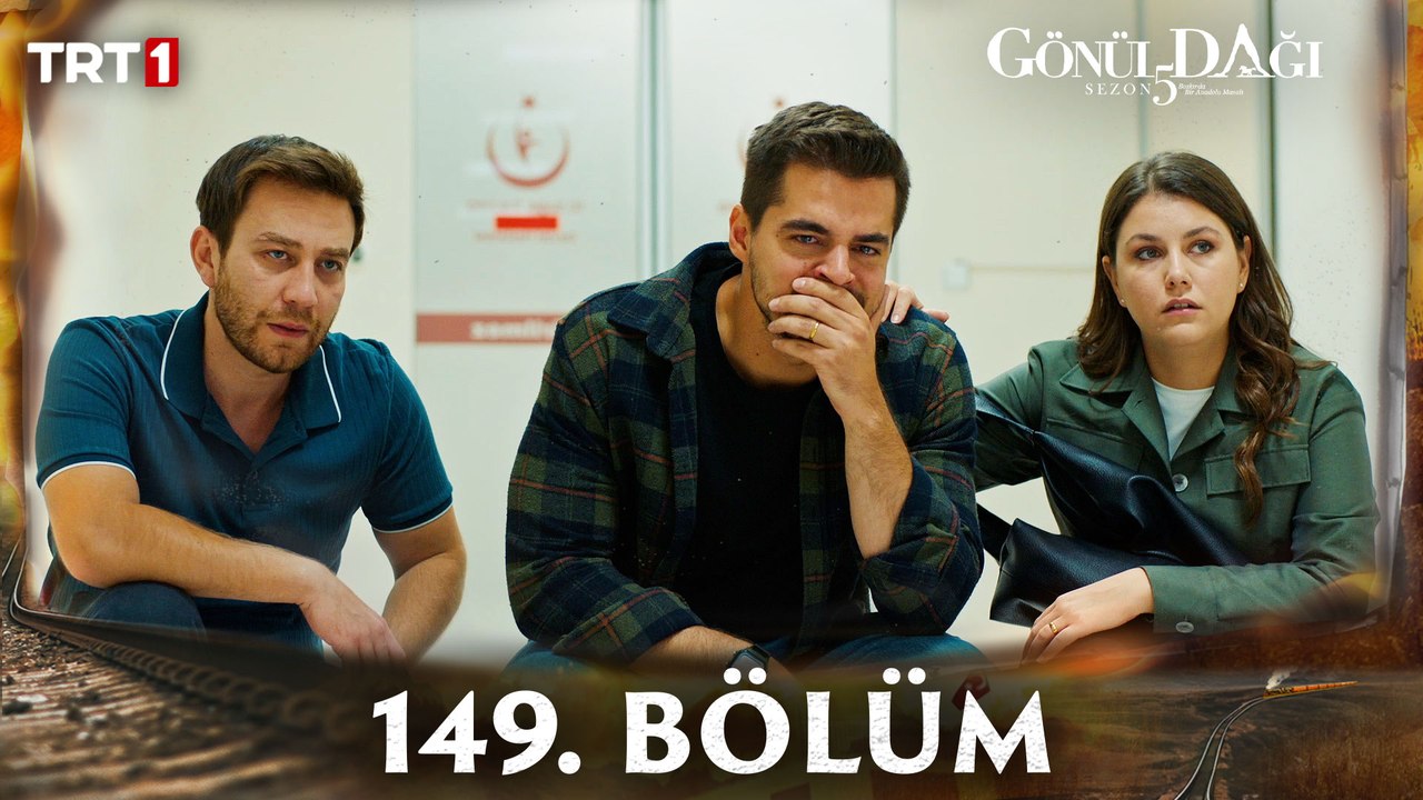 Gönül Dağı 149. Bölüm