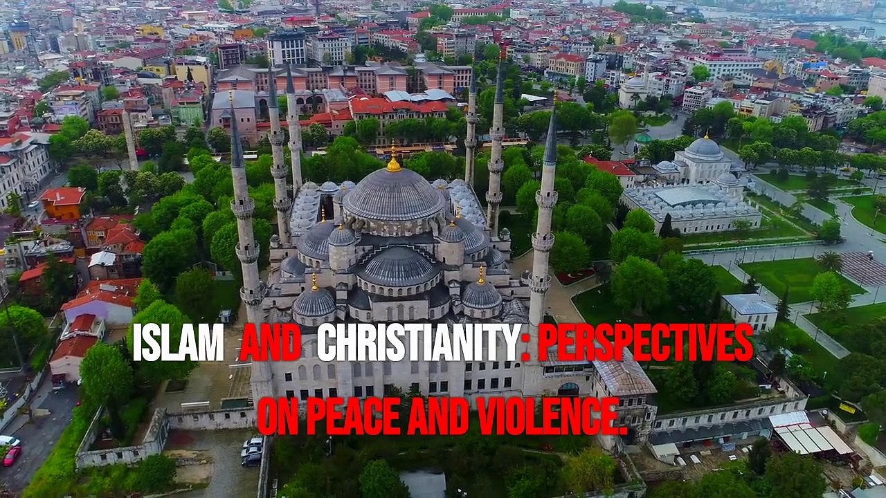 Islam and Christianity Perspectives on Peace and Violence