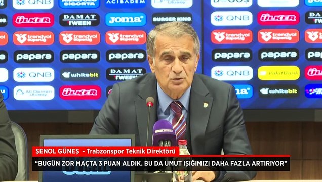 Şenol Güneş: 3 puan aldık. Bu da umut ışığımızı daha fazla artırıyor