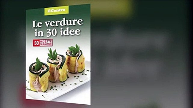 Il Centro regala il libro di cucina Le verdure in 30 idee
