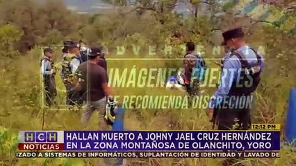 Ejecutado a balazos hallan a joven reportado como desaparecido en Olanchito