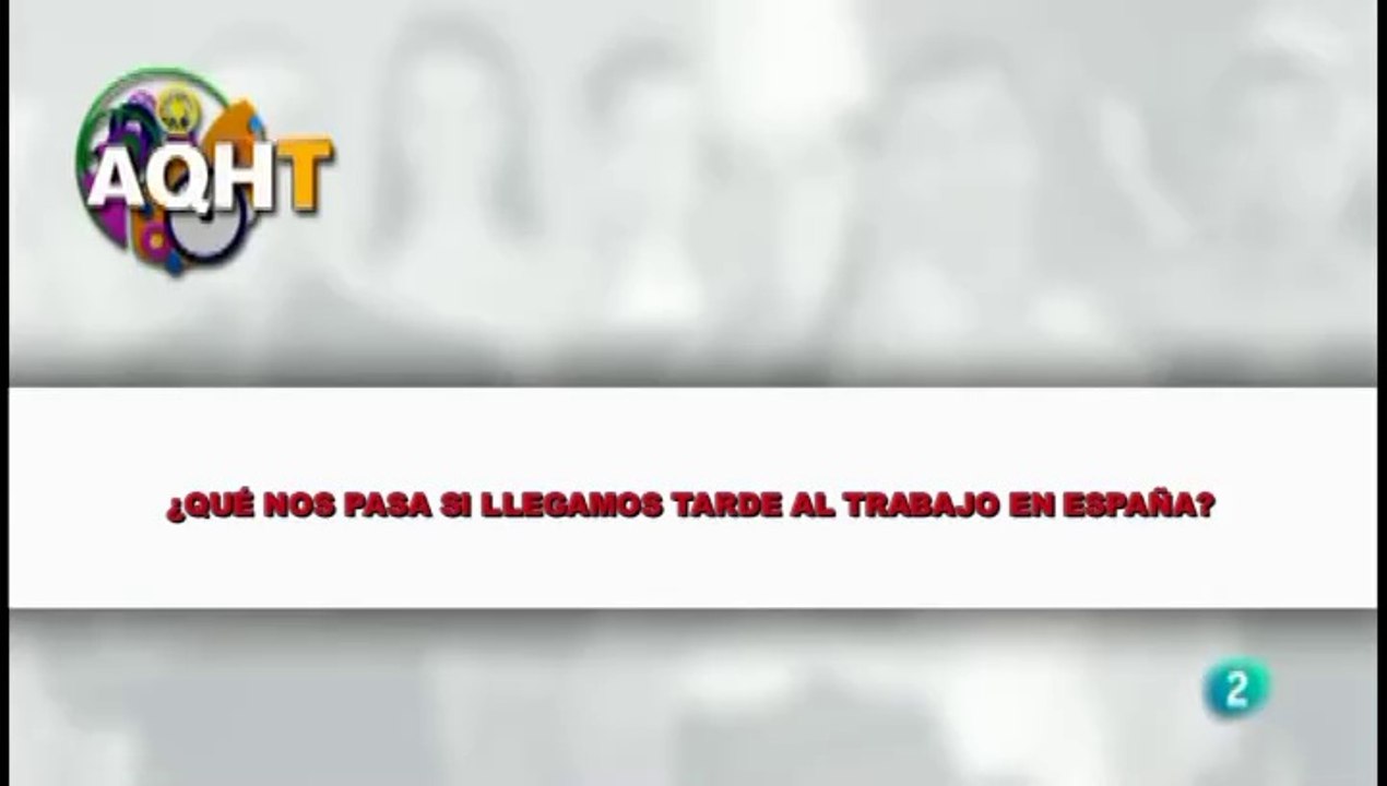 ¿QUE NOS PASA SI LLEGAMAOS TARDE AL TRABAJO EN ESPAÑA?