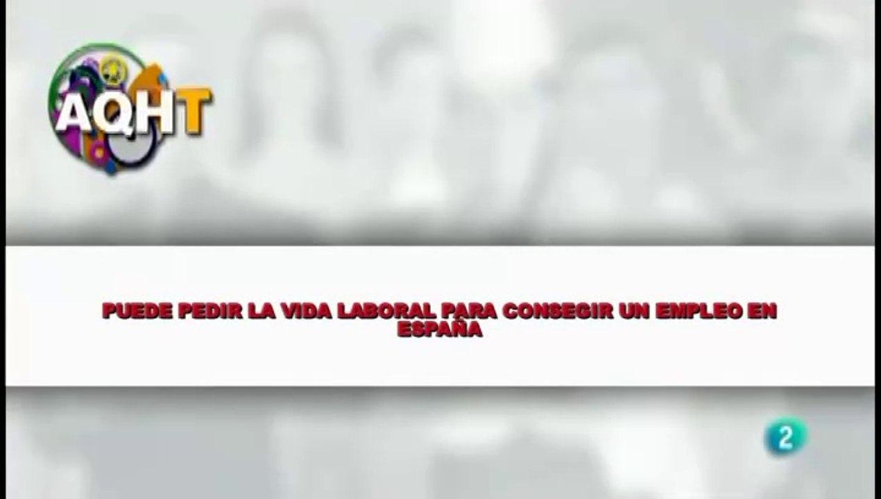 PUEDE PEDIR LA VIDA LABORAL PARA CONSEGIR YN EMPLEO EN ESPAÑA