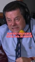 ¡Roncero enloqueció con el increíble gol de Mbappé! ⚽